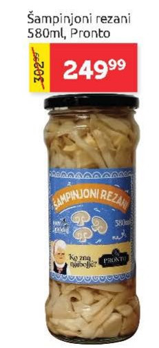 Šampinjoni rezani 580ml, Pronto