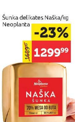Šunka delicates Naška/kg, Neoplanta