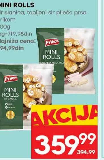 MINI ROLLS sir slanina, topljeni sir pileća prsa Frikom 500g