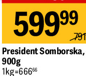 President Somborska, 900g