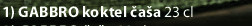 1) GABBRO koktel čaša 23 cl
