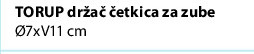 TORUP držač četkica za zube