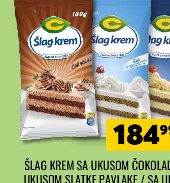 ŠLAG KREM SA UKUSOM ČOKOLADE / SA UKUSOM SLATKE PAVLAKE / SA UKUSOM VANILE 180G CENTROPROIZVOD